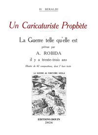 Image de Un caricaturiste prophète. La guerre telle qu'elle est prévue par Albert Robida