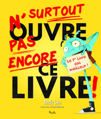 Picture of N'ouvre surtout pas encore ce livre !