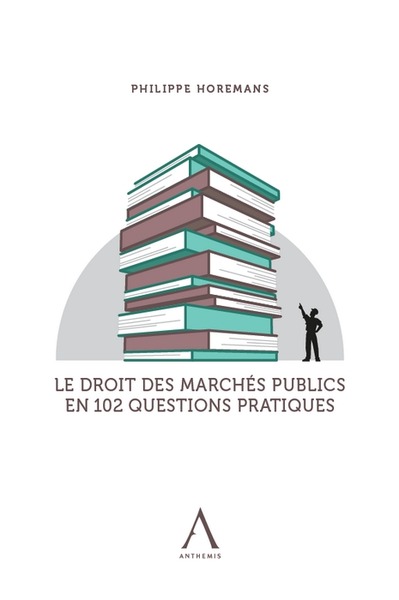 Picture of LE DROIT DES MARCHES PUBLICS EN 102 QUESTIONS