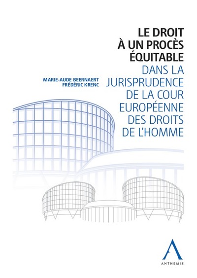 Picture of Le droit à un procès équitable dans la jurisprudence de la cour européenne des droits de l'Homme