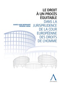 Picture of Le droit à un procès équitable dans la jurisprudence de la cour européenne des droits de l'Homme