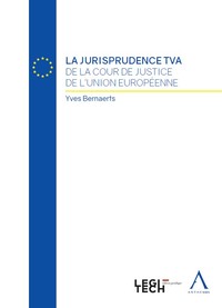 Picture of La jurisprudence TVA de la Cour de Justice de l'Union européenne