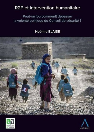 Picture of R2P ET INTERVENTION HUMANITAIRE. PEUT-ON [OU COMMENT] DEPASSER LA VOLONTE POLITI