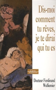 Picture of Dis-moi comment tu rêves, je te dirai qui tu es