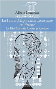 Picture of La Franc-Maçonnerie Ecossaise en France - le Rite Ecossais Ancien et Accepté