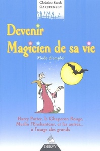 Picture of Devenir magicien de sa vie - Mode d'emploi
