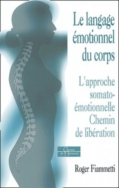 Image de Le langage émotionnel du corps 1, l'approche soma to-émotionnelle, chemin de libération