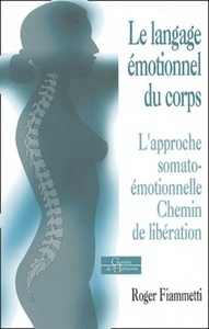 Image de Le langage émotionnel du corps 1, l'approche soma to-émotionnelle, chemin de libération