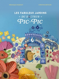 Image de Les Fabuleux Jardins du Docteur Pic-Pic - Jardins extraordin