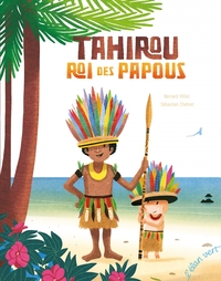 Image de Tahirou roi des Papous