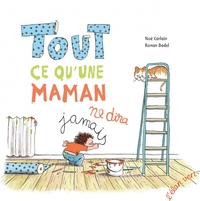 Image de Tout ce qu'une maman ne dira jamais