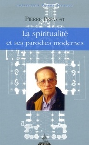 Picture of La spiritualité et ses parodies modernes