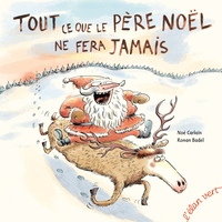 Image de Tout ce que le Père Noël ne fera jamais