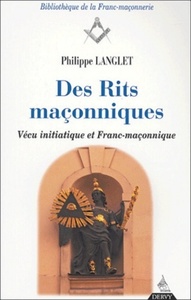 Picture of Des Rits maçonniques - Vecu initiatique et Franc-maçonnique