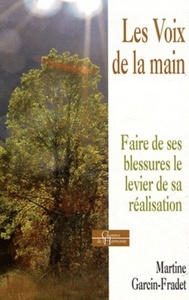Picture of Les voix de la main - Faire des blessures le levier de sa réalisation