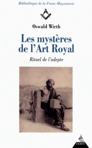 Picture of Les mystères de l'Art Royal - Rituel de l'adepte