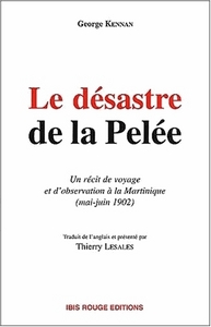Image de Le désastre de la Pelée - un récit de voyage et d'observation à la Martinique (mai-juin 1902)