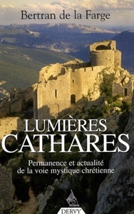 Picture of Lumières cathares - Permanence et actualité de la voie mystique chrétienne