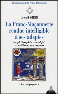 Picture of La Franc-Maçonnerie rendue intelligible à ses ad eptes - Sa philosophie, son objet, sa méthode - T2