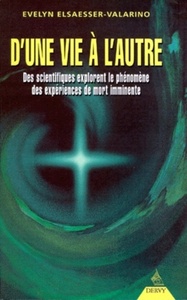 Picture of D'une vie à l'autre - Des scientifiques explorent le phénomène des expériences de mort imminente