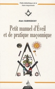 Image de Petit manuel d'éveil pratique et de pratique maç onnique