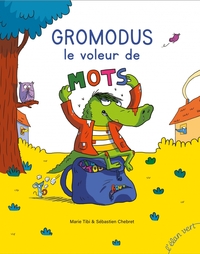 Picture of Gromodus, voleur de mots