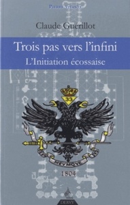 Image de Trois pas vers l'Infini - L'initiation écossaise