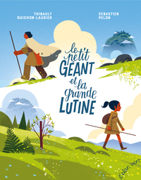 Picture of Le Petit Géant et la Grande Lutine - C'est ainsi que naquit