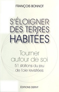 Picture of S'éloigner des terres habitées - Tourner autour de soi. 51 stations du jeu de l'oie revisitées