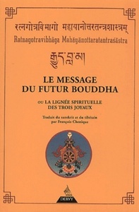 Image de Le Message du futur Bouddha - Ou la lignée spirituelle des trois joyaux