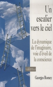 Picture of Un escalier vers le ciel - La dynamique de l'imaginaire, voie d'éveil de la conscience