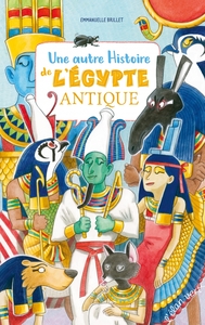 Picture of Une autre histoire de l'Égypte antique