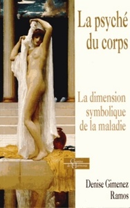 Picture of La psyché du corps - La dimension symbolique de lamaladie