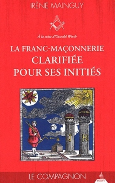 Picture of La franc-maçonnerie clarifiée pour ses initiés - tome 2 Le compagnon