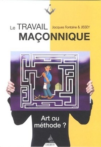 Picture of Le travail maçonnique - Art ou méthode ?
