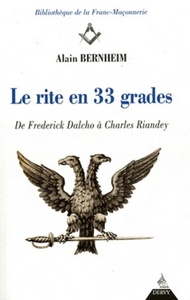 Picture of Le rite en 33 grades - De Frederick Dalcho à Charles Riandey