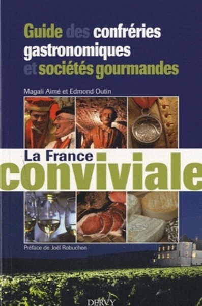 Image de La France conviviale - Guide des confréries gastronomiques et sociétés gourmandes