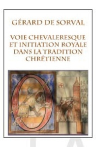Picture of La voie chevaleresque et l'initiation royale dans la tradition chrétienne