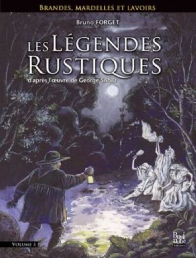 Image de Les Légendes Rustiques : Brandes, mardelles et lavoirs