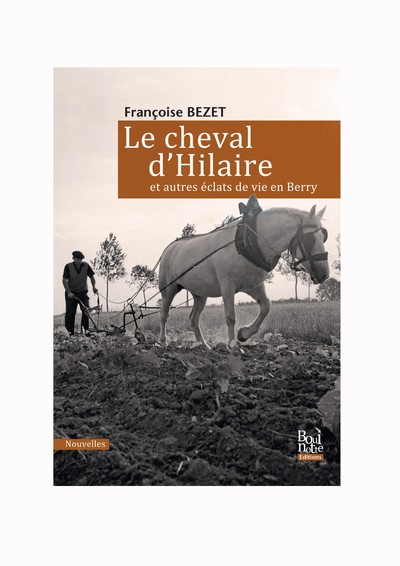 Image de Le cheval d’Hilaire et autres éclats de vie en Berry
