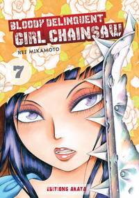 Image de Bloody Delinquent Girl Chainsaw - tome 7
