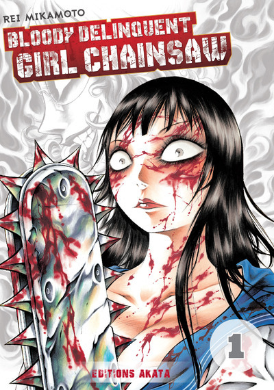 Image de Bloody Delinquent Girl Chainsaw - tome 1