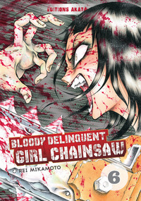 Image de Bloody Delinquent Girl Chainsaw - tome 6