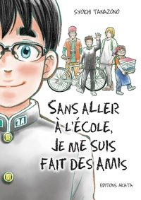 Picture of Sans aller à l'école, je me suis fait des amis - Intégrale