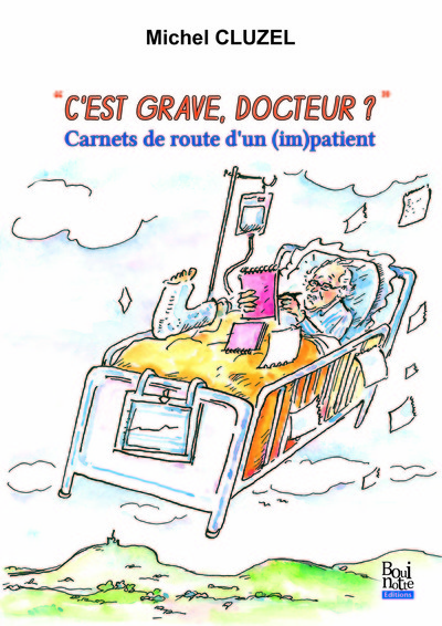 Picture of C'est grave docteur? carnets de route d'un (im)patient