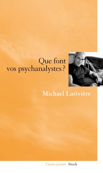 Image de Que font vos psychanalystes ?