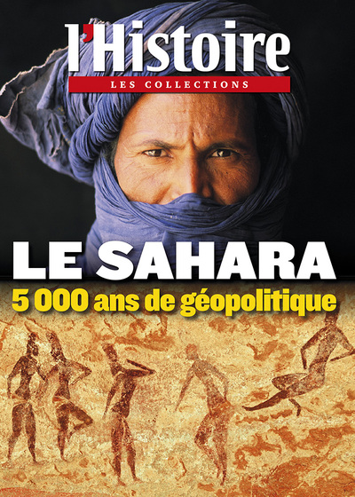 Image de Les Collection de l´histoire n°58 - Le Sahara : 5000 ans de géopolitique - Mars 2013