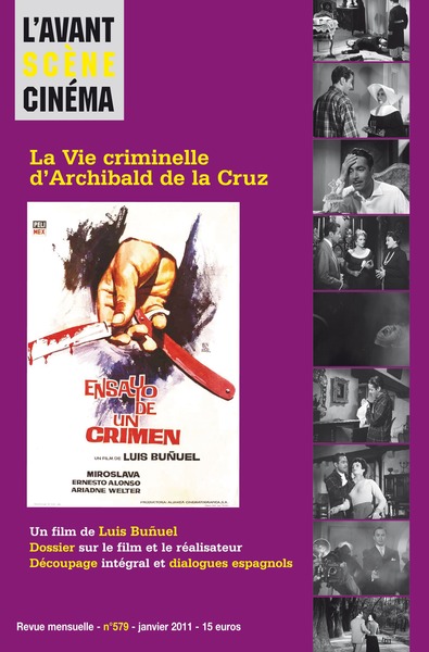 Image de L'Avant Scène cinéma n°579 : La Vie criminelle d'Archibald de la Cruz - Janvier 2011