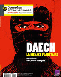 Image de Courrier International HS : Daech, la menace planétaire  - Décembre 2015