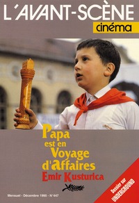 Image de L'Avant Scène Cinéma n°447 : Papa est en voyage d’affaires - Décembre 1995